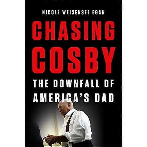 Chasing Cosby: The Downfall of America's Dad