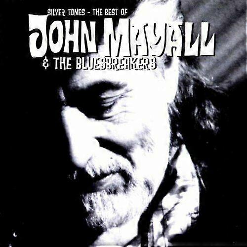 Mayall John Silver Tones Best of CD