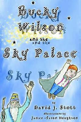 Bucky Wilson and the Sky Palace