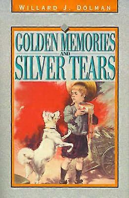 Golden Memories and Silver Tears