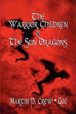 The Warrior Children & the Sun Dragons