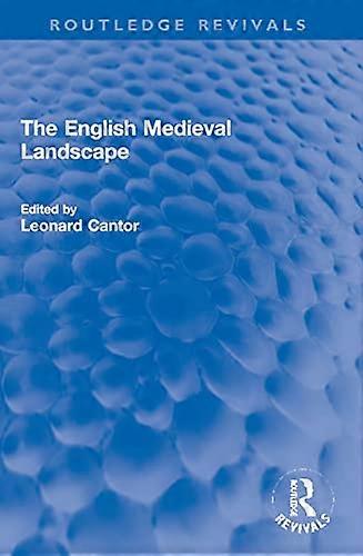 The English Medieval Landscape