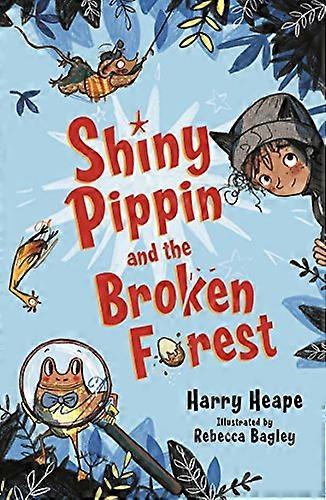 Shiny Pippin and the Broken Forest