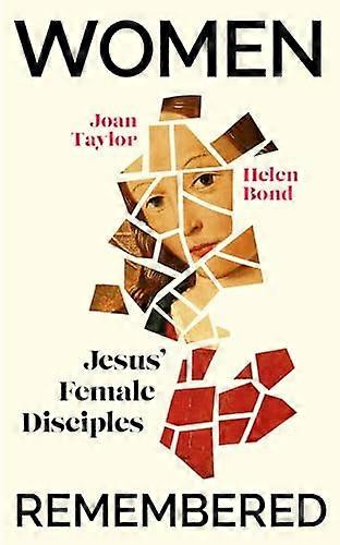 Women Remembered: Jesus Female Disciples