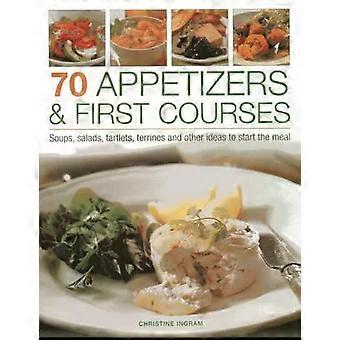 70 Appetizers & First Courses - Christine Ingram