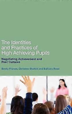 The Identities and Practices of High Achieving Pupils