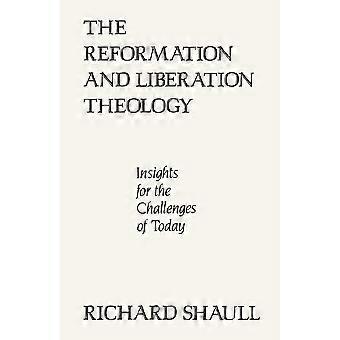 The Reformation And Liberation Theology Insights For The Challenges Of Today - Richard Shaull - Paperback - en Book
