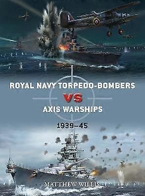 Torpederos de la Royal Navy vs buques de guerra del Eje