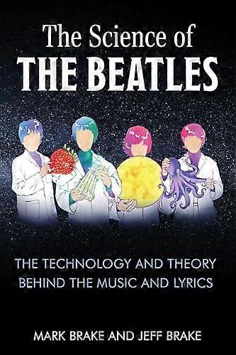 The Science Of The Beatles by Dr. Jeff Brake Paperback