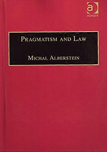 Pragmatism and Law: From Philosophy to Dispute Resolution