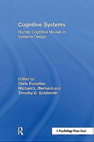 Cognitive Systems: Human Cognitive Models in Systems Design