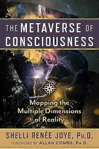 The Metaverse Of Consciousness by Shelli Renee Joye Paperback