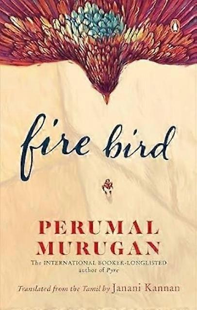Fire Bird - Perumal Murugan