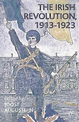 The Irish Revolution 1913-1923