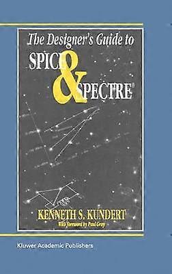 The Designer's Guide to Spice and Spectre