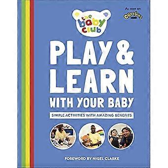 Spelen en leren met je baby: eenvoudige activiteiten met geweldige voordelen