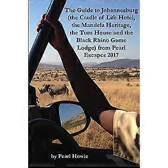Opas Johannesburgiin (Cradle of Life -hotelli, Mandela Heritage, Tutu House ja Black Rhino Game Lodge) Pearl Escapes 2017 -tapahtumasta