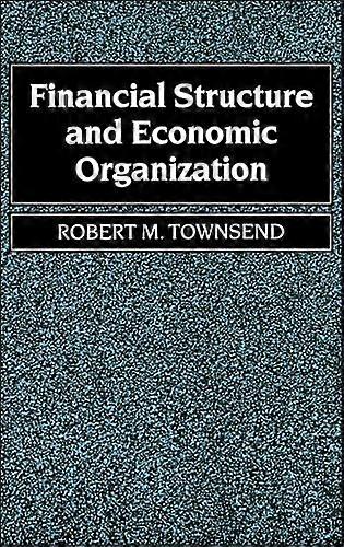 Financial Structure and Economic Organization