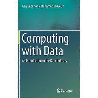 Computing With Data An Introduction To The Data Industry - Guy Lebanon - Hardcover - en Book