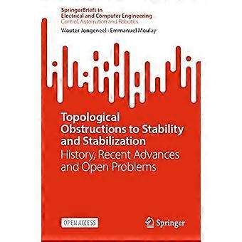 Topological obstructions to stability and stabilization history, recent advances and open problems