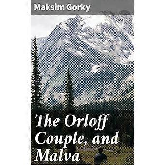 The orloff couple, and malva