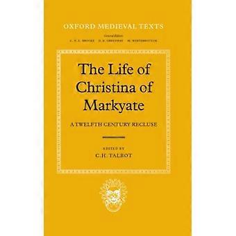 The Life Of Christina Of Markyate A Twelfth Century Recluse - Pierre Ed Talbot - Hardcover - English Book - History