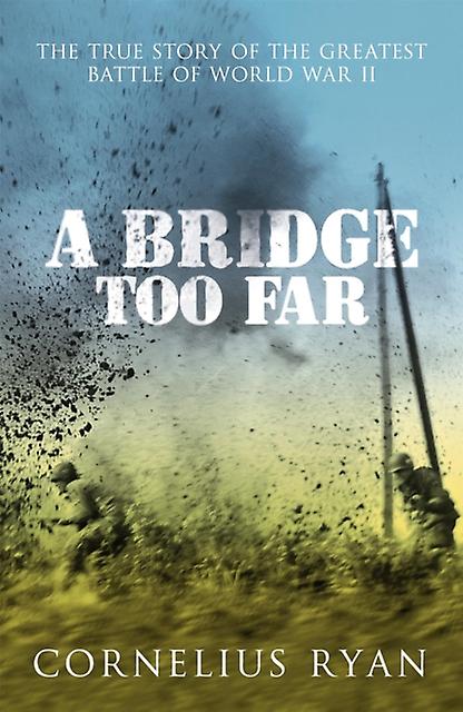 A Bridge Too Far by Cornelius Ryan Paperback Book