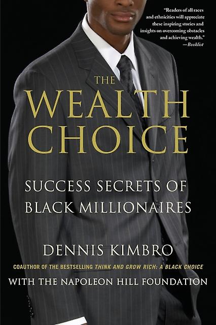 Black The Wealth Choice Success Secrets Of Millionaires By Dennis Kimbro Paperback Book Size 35