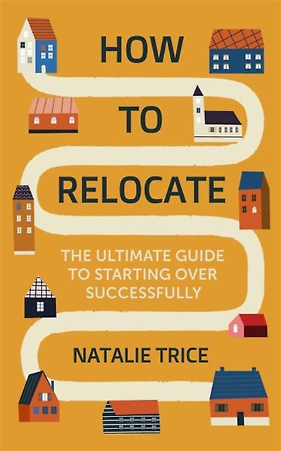 How To Relocate by Natalie Trice Paperback