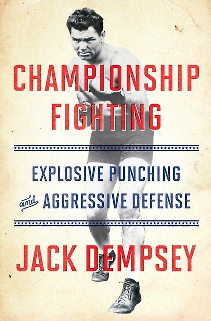 Championship Fighting by Jack Dempsey Paperback