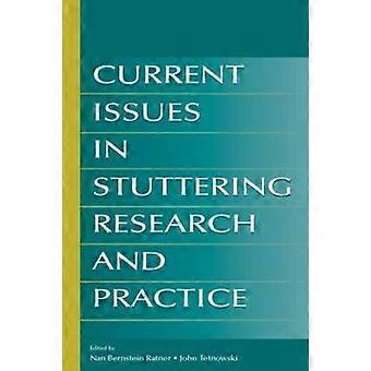 Current Issues in Stuttering Research and Practice