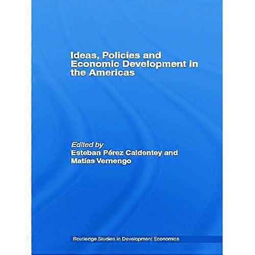 Ideas, Policies and Economic Development in the Americas