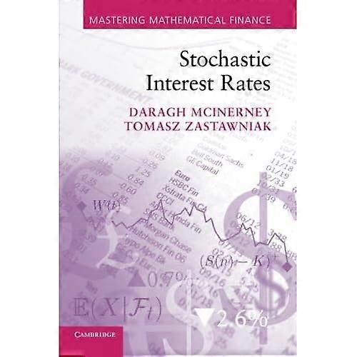 Stochastic Interest Rates (Mastering Mathematical Finance)