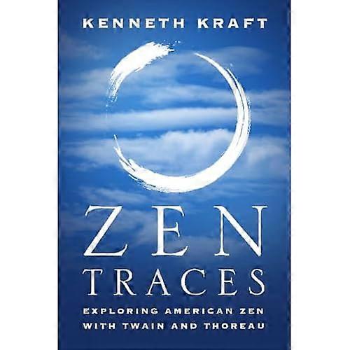 Zen Traces: Exploring American Zen with Twain and Thoreau