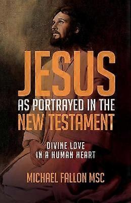 Jesus as Portrayed in the New Testament
