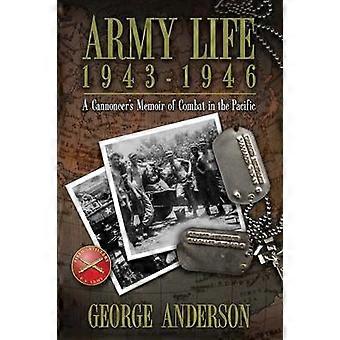 Army Life 1943 to 1946
