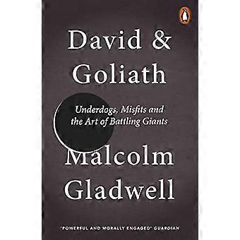 David and Goliath Underdogs Misfits and the Art of Battling Giants