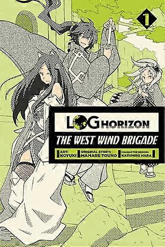 Log Horizon: The West Wind Brigade Vol. 1