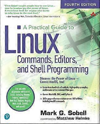 Practical Guide to Linux Commands Editors and Shell Programming A