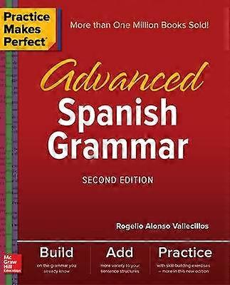 Practice Makes Perfect: Advanced Spanish Grammar Second Edition