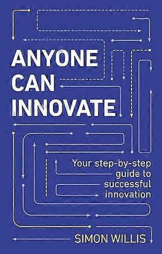 Anyone Can Innovate by Simon Willis Paperback