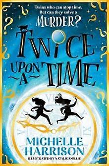 Twice Upon A Time by Michelle Harrison Paperback