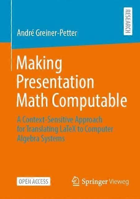 Making Presentation Math Computable - Andre Greiner-Petter - Paperback - English Book - Algebra