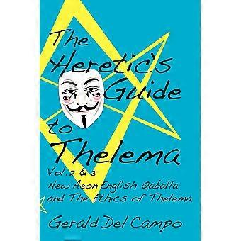 The Heretic's Guide To Thelema Volume 2 & 3 - Gerald del Campo - Paperback - en Book