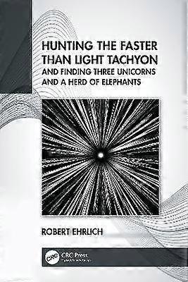 Hunting the Faster than Light Tachyon and Finding Three Unicorns and a Herd of Elephants