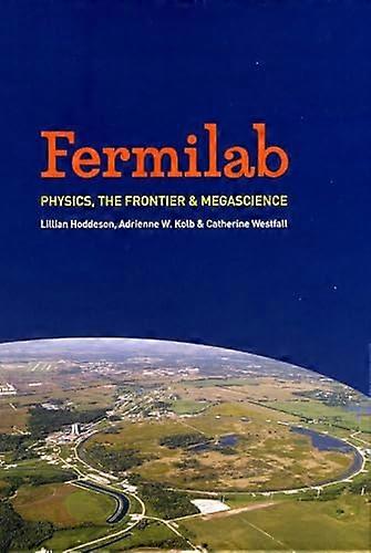 Fermilab: Physics the Frontier and Megascience
