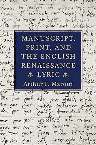 Manuscript Print and the English Renaissance Lyric