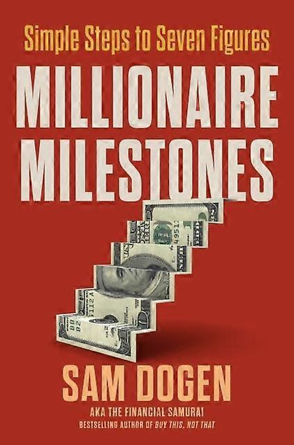 Millionaire Milestones by Sam Dogen Hardback Book