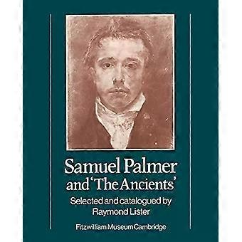 Samuel Palmer And 'the Ancients' - Fitzwilliam Museum