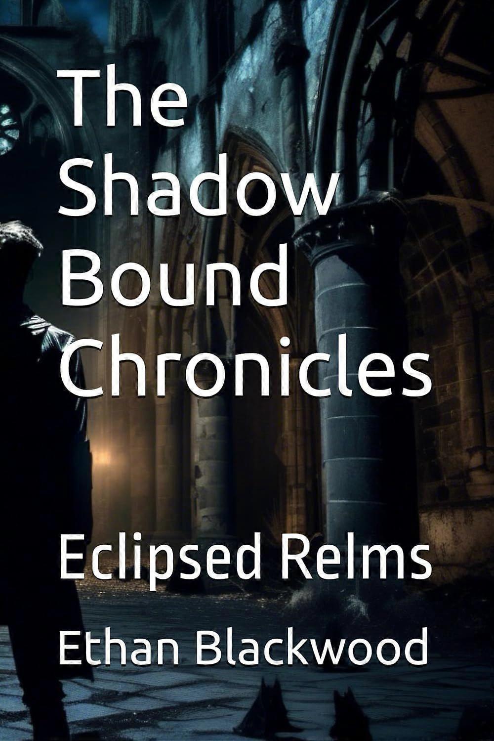 The shadow bound chronicles eclipsed relms